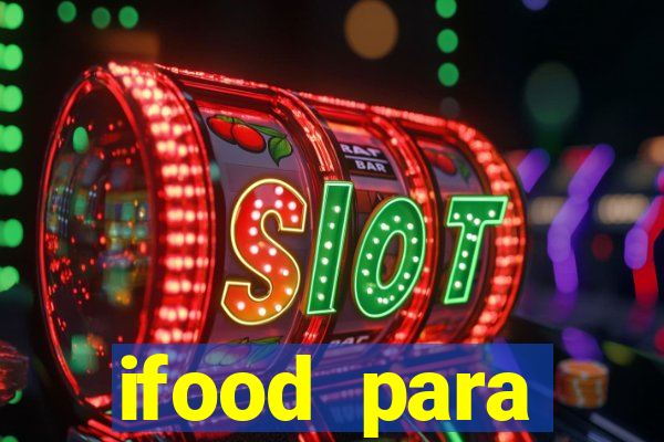 ifood para restaurante login